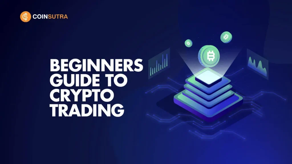 Your Ultimate Beginner’s Guide to Crypto Trading